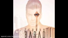 Barad new song  Tehran 2017 آهنگ جدید باراد تهران