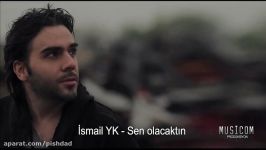 İsmail YK  Sen olacaktın Yeni 2017