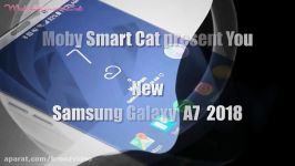Samsung Galaxy A7 2018 with 5.7 inch Infinity Display and New Breathtaking Design ᴴᴰ