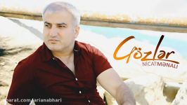 آهنگ ترکی 2017  Nicat Menalı  Gözler