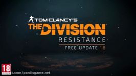 Tom Clancys The Division  Free Update 1.8 Resistance