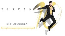 آهنگ جدید تارکان  Biz Çocukken