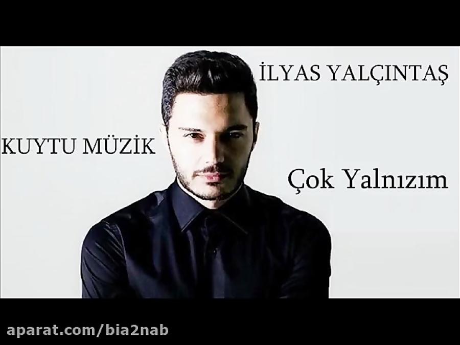 İlyas Yalçıntaş  Çok Yalnızım الیاس یالچیناش