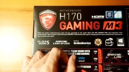 UNBOXING scheda madre MSI H170 GAMING M3