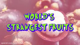 15 World’s Strangest Fruits