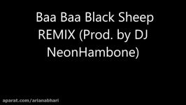 Baa Baa Black Sheep REMIX Prod. by DJ NeonHambone