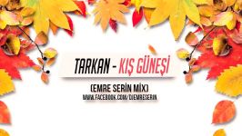 TARKAN  KIŞ GÜNEŞİ DJ Emre Serin Remix 2017