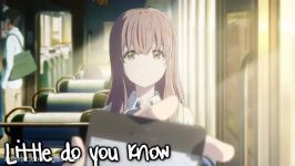 Koe No Katachi AMV  Little Do You Know