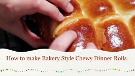 How to make Bakery Style Super Soft Chewy Dinner Rolls  微波面包