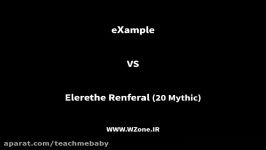 eXample vs Elerethe Renferal  Mythic Mode