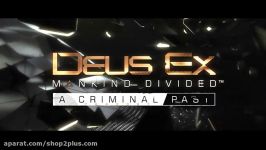 Deus Ex Mankind Divided A Criminal Past