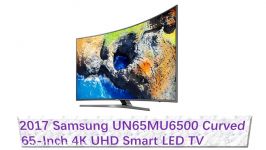 2017 Samsung UN65MU6500 Curved 65 Inch 4K UHD Smart LED TV Overview