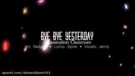 Bye Bye YESTERDAY • english ver. by Jenny