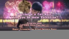 Miraculous Ladybug Speededit Will you be mew Valentine