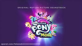 My Little Pony Film 2017  Song  Time to Be Awesome  Music From The Movie