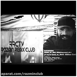 Hamidsefat Bakhshesh REMIX BY RRC