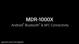 چگونگی اتصال MDR 1000X طریق NFC به گجت های اندرویدی