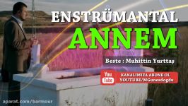 ANNEM FON MÜZİĞİ ENSTRÜMENTAL Mustafa Özcan GÜNEŞDOĞDU