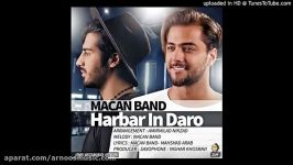 Macan Band  Harbar In Daro  ماکان بند  هر بار این درو