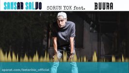 Sansar Salvo  Sorun Yok feat. Buura Official Audio