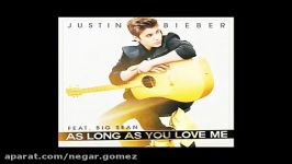 اهنگ AS LONG AS YOU LOVE ME جاستین بیبر