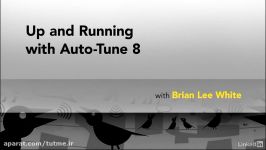 آموزش رایگان Up and Running with Auto Tune 8