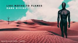 Like Moths To Flames  Dark Divine