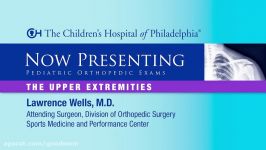 Pediatric Orthopedic Exams Upper Extremities