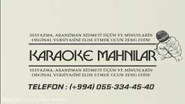 Gozlerim gezir seni Karaoke Minus Telefon Whatsapp 055 334 45 40