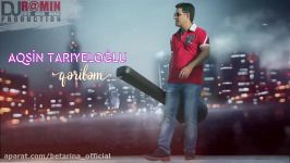 Aqsin Tariyeloglu  Aqsini qurupu  Qəribəm ᴴᴰ Dj Rmin Production