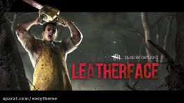 تریلر DEAD BY DAYLIGHT Leatherface