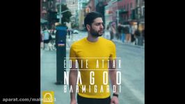 Eddie Attar  Nagoo Barmigardi OFFICIAL AUDIO