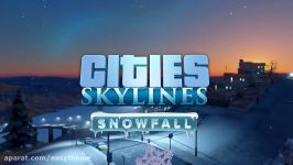 تریلر اعلان Cities Skylines  Snowfall