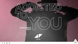 Avicii  Addicted To You David Guetta Remix Audio