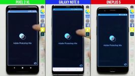 مقایسه سرعت Galaxy Note 8 Pixel XL2 Oneplus 5