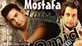 Omid Jahan Ft Mostafa Taftish  Eshghe To Zad Be Saram