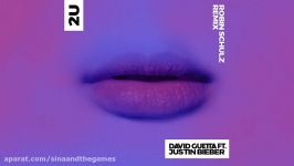 David Guetta ft Justin Bieber  2U Robin Schulz Remix official audio