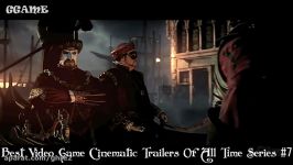 Best Video Game Cinematic Trailers Of All Time Series #7  GGAME Cinematic