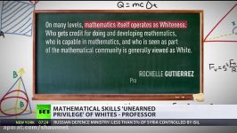 Math skills ‘unearned privilege’ of whites  US professor under fire for ments