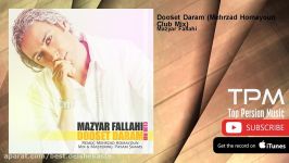 Mazyar Fallahi  Dooset Daram  Mehrzad Homayoun Club Mix مازیار فلاحی  دوست د