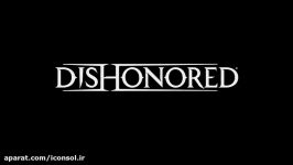 تریلر رسمی بازی DISHONORED Death of the Outsider