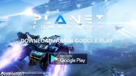 ویدیو معرفی بازی اکشن فرماندهی سیاره – Planet Commander Spaceship Galaxy