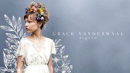 Grace VanderWaal  Burned