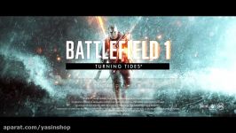 تیزر بازی Battlefield 1 Turning Tides