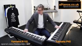 Yamaha P45 v P115 Comparison  What piano should I buy