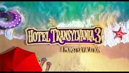 تریلر انیمیشن هتل ترانسیلوانیا Hotel Transylvania 3 