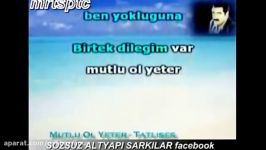 İbrahim Tatlıses Mutlu ol yeter karaoke.