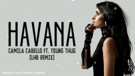 Camila Cabello  HAVANA Lyrics   LHB Remix ft. Young