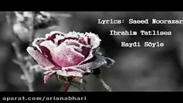 Ibrahim Tatlises  haydi Söyle the best Lyric Video+Tranlastion English