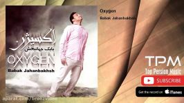 Babak Jahanbakhsh  Oxygen بابک جهانبخش  اکسیژن